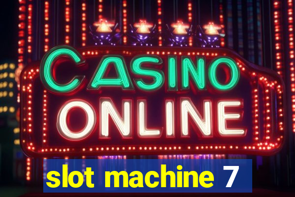 slot machine 7