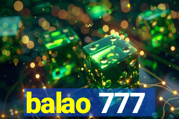 balao 777