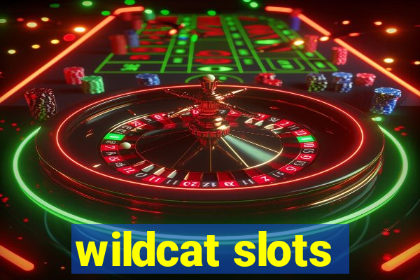 wildcat slots