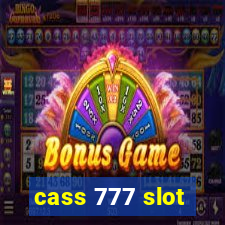 cass 777 slot