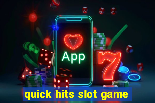 quick hits slot game