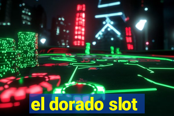 el dorado slot