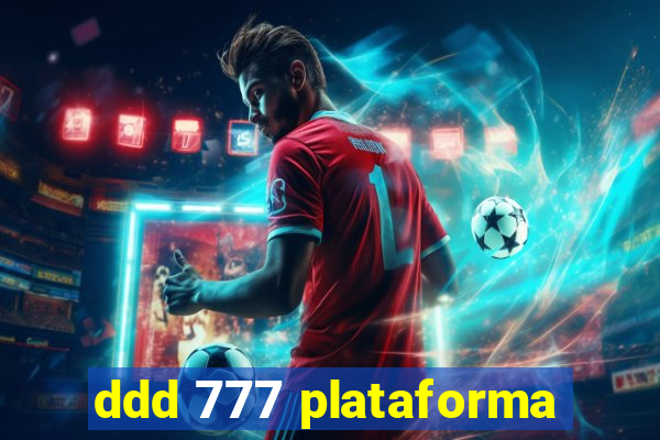 ddd 777 plataforma