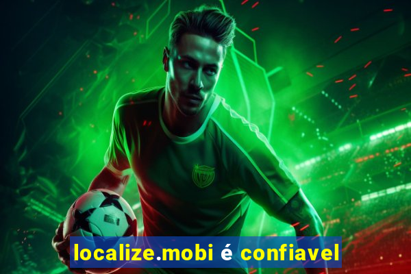 localize.mobi é confiavel