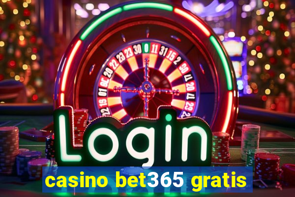 casino bet365 gratis