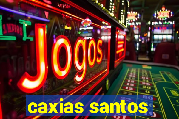 caxias santos