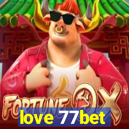 love 77bet