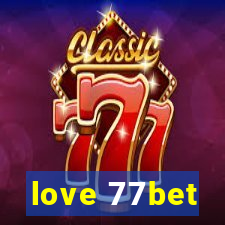 love 77bet