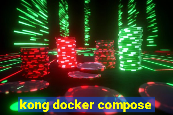 kong docker compose