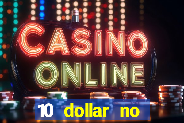 10 dollar no deposit casino bonus