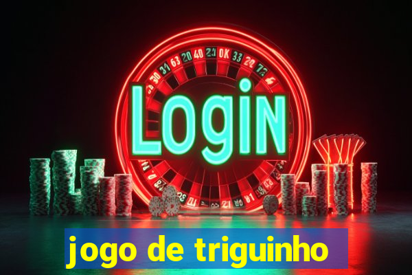 jogo de triguinho