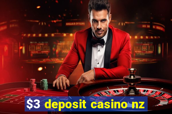 $3 deposit casino nz