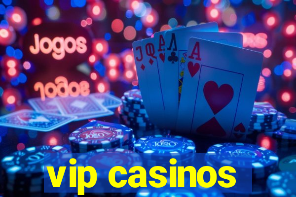 vip casinos