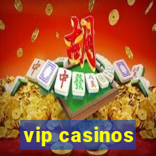 vip casinos