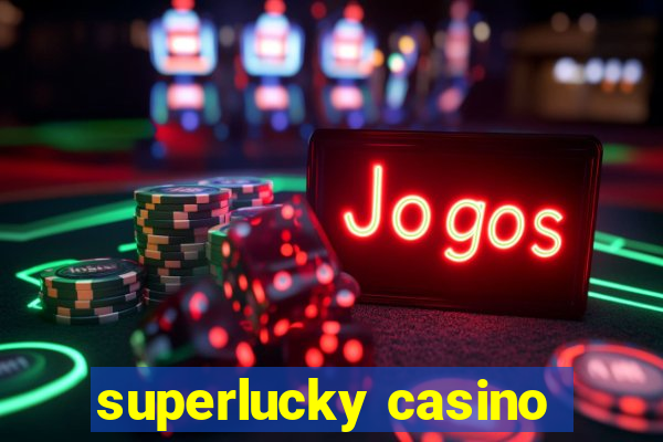 superlucky casino