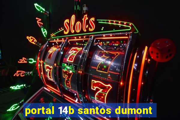 portal 14b santos dumont