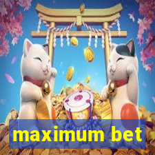 maximum bet