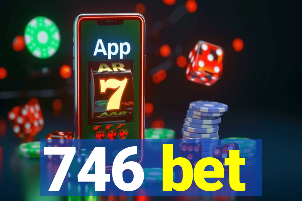 746 bet