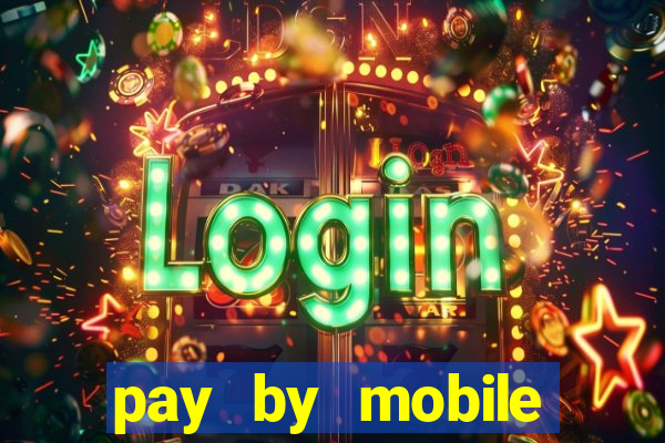 pay by mobile casino uk