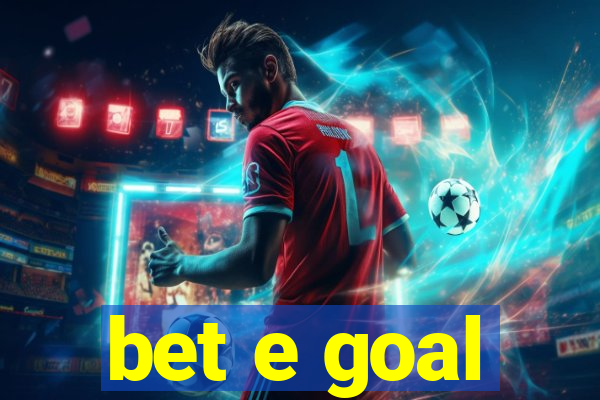 bet e goal