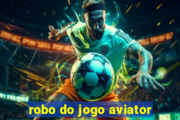 robo do jogo aviator