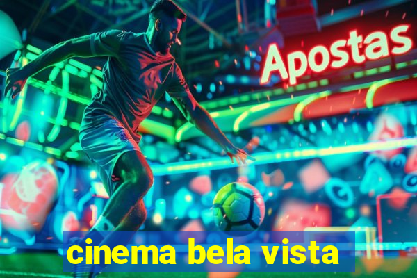 cinema bela vista