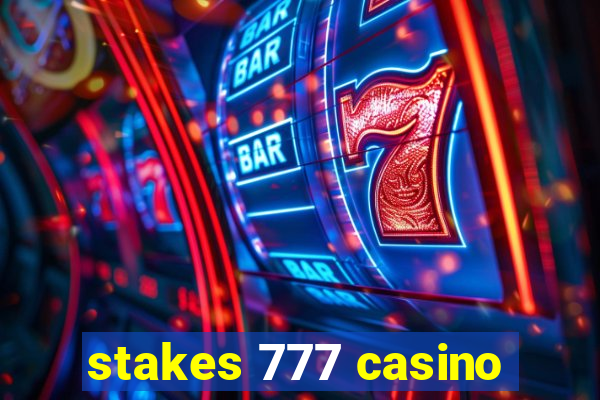 stakes 777 casino