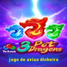 jogo de aviao dinheiro