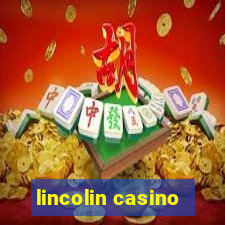 lincolin casino