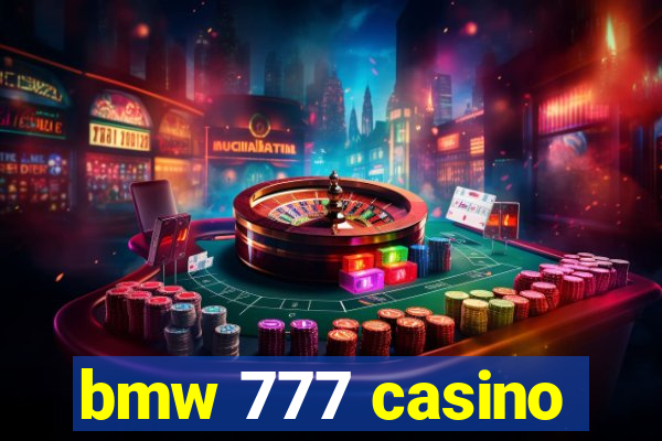 bmw 777 casino