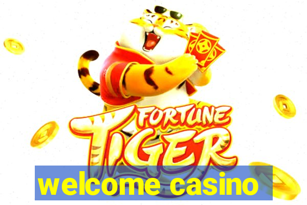 welcome casino