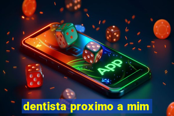 dentista proximo a mim