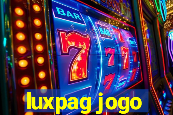 luxpag jogo