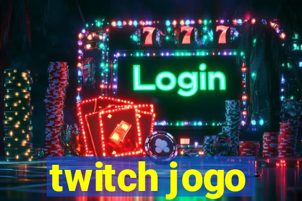 twitch jogo