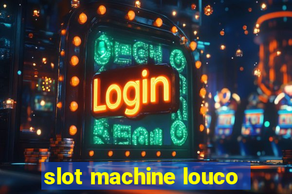 slot machine louco