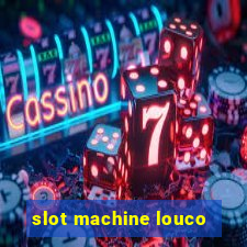 slot machine louco