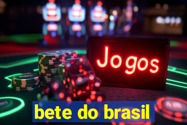 bete do brasil