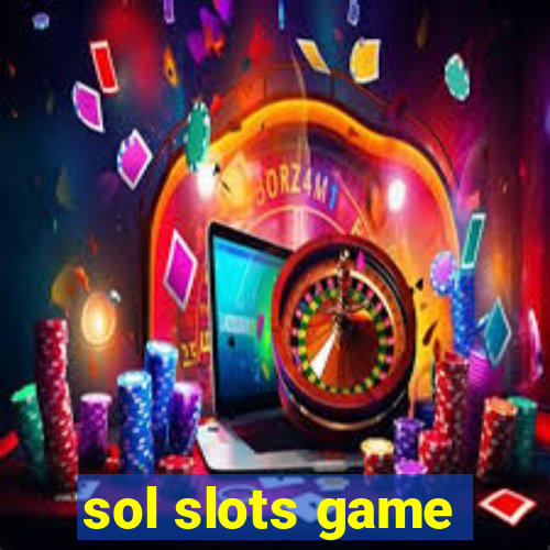 sol slots game