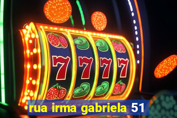 rua irma gabriela 51