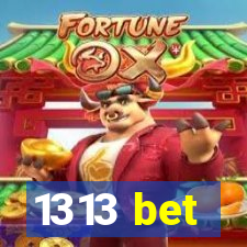 1313 bet