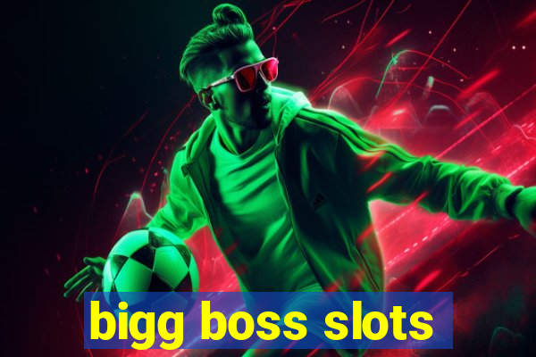 bigg boss slots