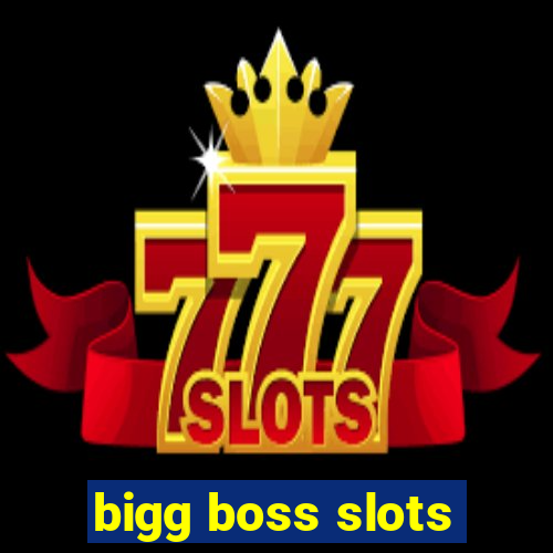 bigg boss slots