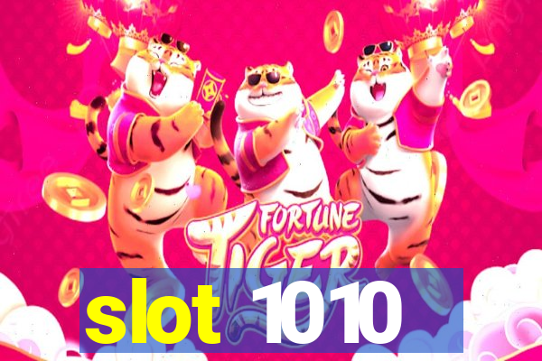 slot 1010