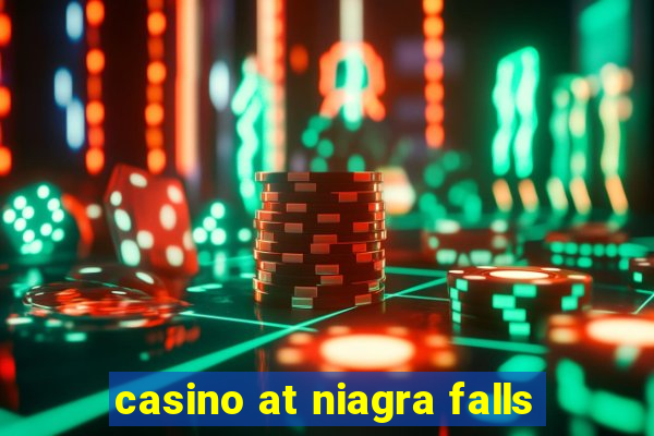 casino at niagra falls