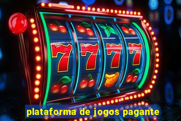 plataforma de jogos pagante