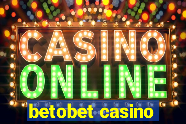 betobet casino