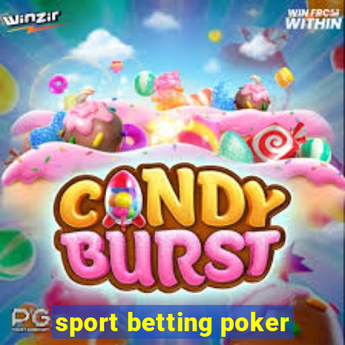 sport betting poker