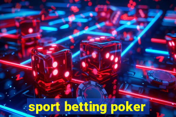 sport betting poker