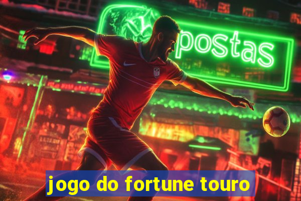 jogo do fortune touro