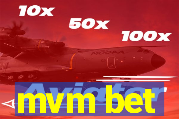 mvm bet